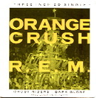 REM - Orange Crush